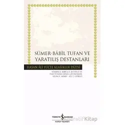 Sümer - Babil Tufan ve Yaratılış Destanları - Kolektif - İş Bankası Kültür Yayınları