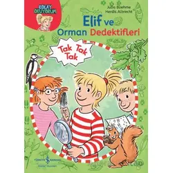 Elif ve Orman Dedektifleri - Kolay Okuyorum - Julia Boehme - İş Bankası Kültür Yayınları