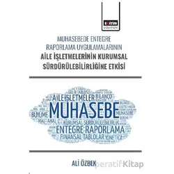 Muhasebede Entegre Raporlama Uygulamalarının Aile İşletmelerinin Kurumsal Sürdürülebilirliğine Etkis