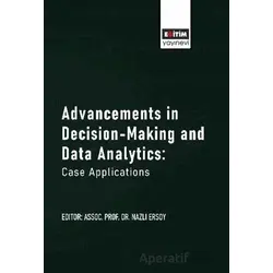 Advancements in Decision-Making and Data Analytics: Case Applications