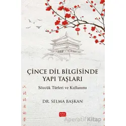 Çince Dil Bilgisinde Yapı Taşları-Sözcük Türleri ve Kullanımı