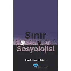 Sınır Sosyolojisi - Kerem Özbey - Nobel Akademik Yayıncılık