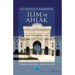 1963 Yılında Üniversitede İlim ve Ahlak - Ayda Yörükan - Nobel Akademik Yayıncılık