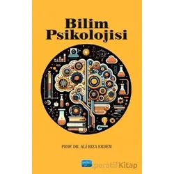 Bilim Psikolojisi - Ali Rıza Erdem - Nobel Akademik Yayıncılık