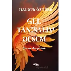 Gel Tanışalım Desem-Sen de Ben Gibisin - Haldun Öztürk - Gece Kitaplığı
