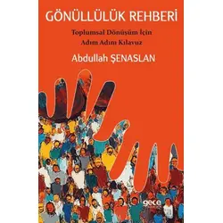 Gönüllülük Rehberi - Abdullah Şenaslan - Gece Kitaplığı