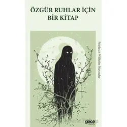 Özgür Ruhlar İçin Bir Kitap - Friedrich Wilhelm Nietzsche - Gece Kitaplığı