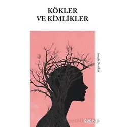 Kökler ve Kimlikler - Joseph Deniker - Gece Kitaplığı