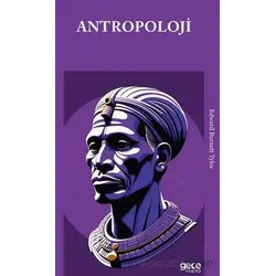Antropoloji - Edward Burnett Tylor - Gece Kitaplığı