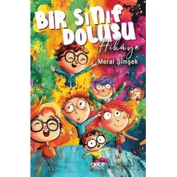 Bir Sınıf Dolusu Hikâye - Meral Şimşek - Gece Kitaplığı