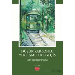 Düşük Karbonlu Yerleşmelere Geçiş - Ali Burak Aslan - Nobel Bilimsel Eserler