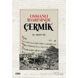 Osmanlı İdaresinde Çermik - Davut Öz - Çizgi Kitabevi Yayınları
