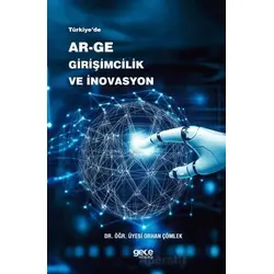 Türkiye’de Ar-Ge, Girişimcilik ve İnovasyon - Orhan Çömlek - Gece Kitaplığı