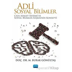 Adli Sosyal Bilimler - M. Burak Gönültaş - Nobel Akademik Yayıncılık