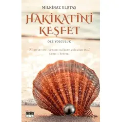 Hakikatini Keşfet - Milkinaz Ulutaş - Siyah Beyaz Yayınları