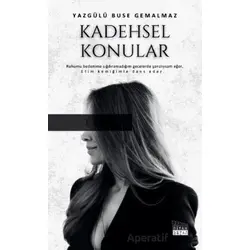 Kadehsel Konular - Yazgülü Buse Gemalmaz - Siyah Beyaz Yayınları