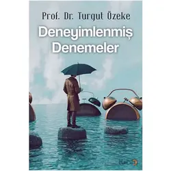 Deneyimlenmiş Denemeler - Turgut Özeke - Cinius Yayınları