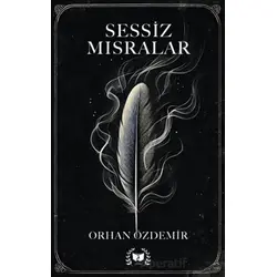 Sessiz Mısralar - Orhan Özdemir - Ateş Yayınları