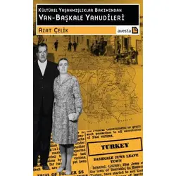 Kültürel Yaşanmışlıklar Bakımından Van - Başkale Yahudileri - Azat Çelik - Avesta Yayınları