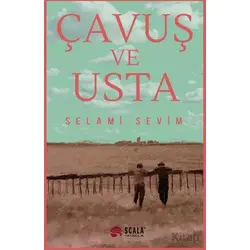 Çavuş ve Usta - Selami Sevim - Scala Yayıncılık