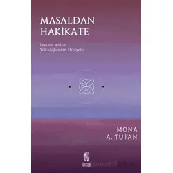 Masaldan Hakikate - Mona A. Tufan - İnsan Yayınları