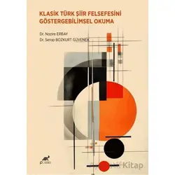 Klasik Türk Şiir Felsefesini Göstergebilimsel Okuma - Nazire Erbay - Paradigma Akademi Yayınları