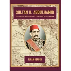 Sultan II. Abdülhamid - Tufan Berber - Paradigma Akademi Yayınları
