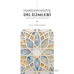Fahreddin Râzî’de Dil İlimleri - İsa Güceyüz - Fecr Yayınları