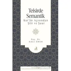 Tefsirde Semantik -Kur’ân Açısından Şiir ve Şuur- - Hacı Önen - Fecr Yayınları