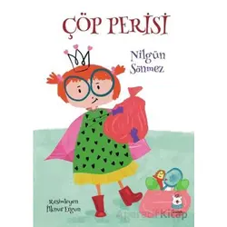 Çöp Perisi - Nilgün Sönmez - Luna Çocuk Yayınları