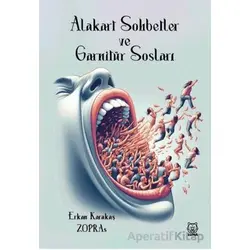 Alakart Sohbetler ve Garnitür Sosları - Erkan Karakaş - Luna Yayınları