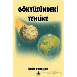 Gökyüzündeki Tehlike - Deniz Karaman - Sonçağ Yayınları