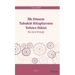 İlk Dönem Tabakât Kitaplarının Tefsire Etkisi - Hilal Demir - Araştırma Yayınları