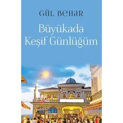 Büyükada Keşif Günlüğüm - Gül Behar - Cinius Yayınları