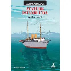 Çekirdek Aile Geziyor/ Atatürk İstanbulda - Metin Celal - Doğan Çocuk