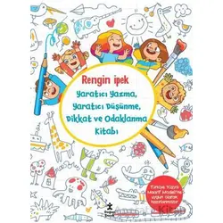 Yaratıcı Yazma, Yaratıcı Düşünme, Dikkat ve Odaklanma Kitabı - Rengin İpek - Doğan Çocuk
