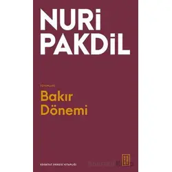 Bakır Dönemi - Nuri Pakdil - Ketebe Yayınları