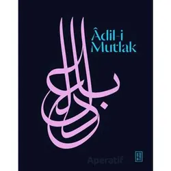 Âdil-i Mutlak - Kollektif - Ketebe Yayınları