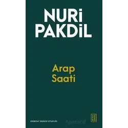 Arap Saati - Nuri Pakdil - Ketebe Yayınları