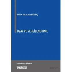 Uzay ve Vergilendirme - A. Selçuk Özgenç - On İki Levha Yayınları