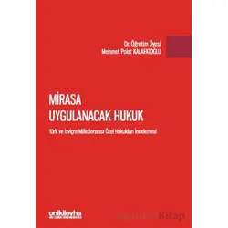 Mirasa Uygulanacak Hukuk - Mehmet Polat Kalafatoğlu - On İki Levha Yayınları