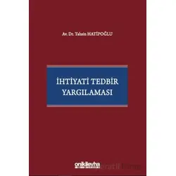 İhtiyati Tedbir Yargılaması - Tahsin Hatipoğlu - On İki Levha Yayınları
