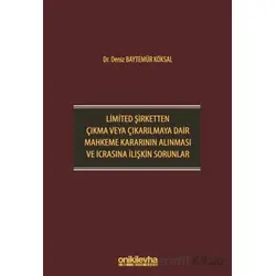 Limited Şirketten Çıkma veya Çıkarılmaya Dair Mahkeme Kararının Alınması ve İcrasına İlişkin Sorunla