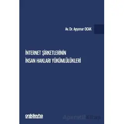 İnternet Şirketlerinin İnsan Hakları Yükümlülükleri - Ayşenur Ocak - On İki Levha Yayınları