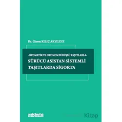 Sürücü Asistan Sistemli Taşıtlarda Sigorta - Gizem Kılıç Akyıldız - On İki Levha Yayınları