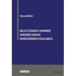 Milletlerarası Tahkimde Hakemin Hukuku Kendiliğinden Uygulaması