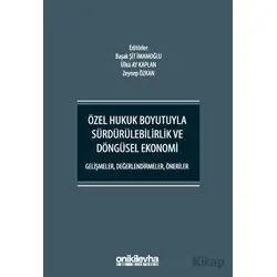 Özel Hukuk Boyutuyla Sürdürülebilirlik ve Döngüsel Ekonomi - Kolektif - On İki Levha Yayınları