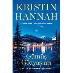 Gümüş Gözyaşları - Kristin Hannah - Doğan Kitap
