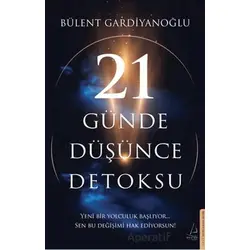 21 Günde Düşünce Detoksu - Bülent Gardiyanoğlu - Destek Yayınları