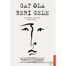 Gaf Ola Beri Gele - Kollektif - Destek Yayınları